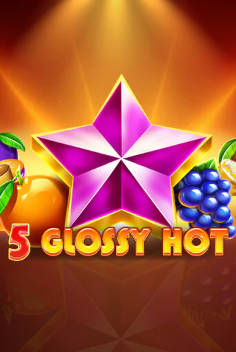 Бесплатная версия игры 5 Glossy Hot | VAVADA KZ 