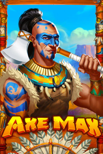 Бесплатная версия игры Axe Max | VAVADA KZ 