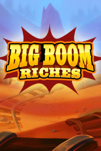 Бесплатная версия игры Big Boom Riches | VAVADA KZ 
