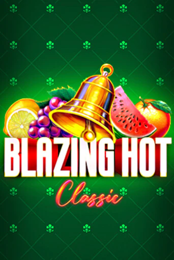 Бесплатная версия игры Blazing Hot Classic | VAVADA KZ 