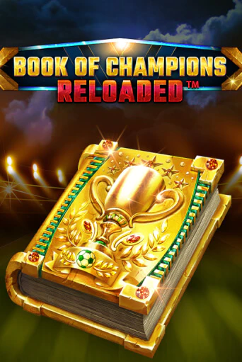 Бесплатная версия игры Book Of Champions Reloaded | VAVADA KZ 
