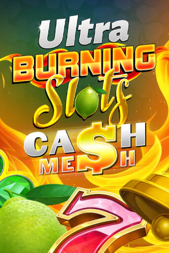 Бесплатная версия игры Burning Slots Cash Mesh Ultra | VAVADA KZ 