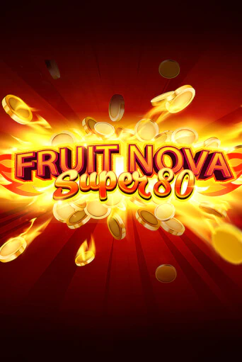 Бесплатная версия игры Fruit Super Nova 80 | VAVADA KZ 