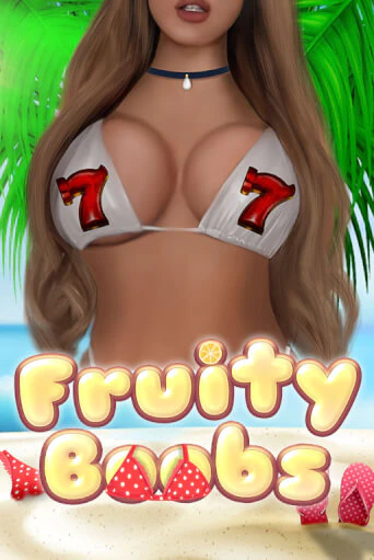 Бесплатная версия игры Fruity Boobs | VAVADA KZ 