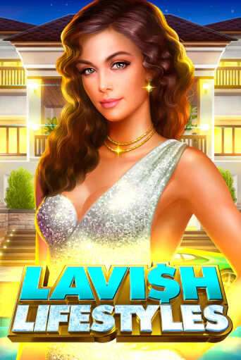 Бесплатная версия игры Lavish Lifestyles | VAVADA KZ 